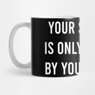 Your Success Is Only Limited by Your Desire Mug